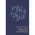 The Cognitive-Theoretic Model of the Universe: A New Kind of Reality Theory - Paperback