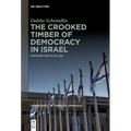 The Crooked Timber of Democracy in Israel: Promise Unfulfilled - Paperback