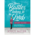 Your Battles Belong to the Lord Study Guide: Know Your Enemy and Be More Than a Conqueror - Paperback