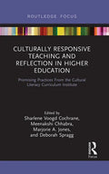 Culturally Responsive Teaching and Reflection in Higher Education: Promising Practices From the Cultural Literacy Curriculum Institute - Paperback