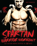 Spartan Warrior Workout: Get Action Movie Ripped in 30 Days - Paperback