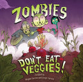 Zombies Don't Eat Veggies - Hardcover