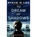 To Dream of Shadows: A Gripping Holocaust Novel Inspired by a Heartbreaking True Story - Hardcover