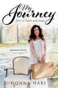 My Journey: One of Faith and Hope - Paperback