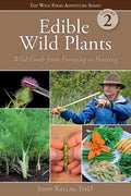 Edible Wild Plants, Volume 2: Wild Foods from Foraging to Feasting - Paperback