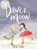 Dance to the Moon - Hardcover