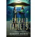 The Emerald Tablets: Or How I Saved The World With The Help of Time Pirates From Venus - Paperback