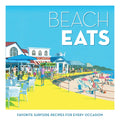 Beach Eats: Favorite Surfside Recipes for Every Occasion - Hardcover