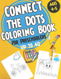 Connect the Dots Coloring book for Preschoolers ages 4-5: dot to dot and coloring book for prek, preschoolers, toddlers and kids - Boys ad Girls. - Paperback