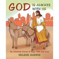 God Is Always With Us: Ten Children's Stories of Hope, Faith and Trust - Paperback