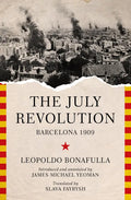 The July Revolution: Barcelona 1909 - Paperback