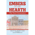 Embers on the Hearth: The Next Generation - Paperback