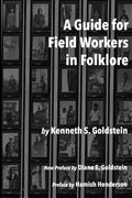 A Guide for Field Workers in Folklore - Paperback