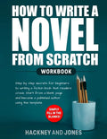How to Write a Novel from Scratch: Step-by-step workbook for writers to generate ideas and outline a compelling first draft of a fiction story. Simply - Paperback