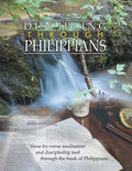 Discipling Through Philippians Study Guide: Verse-by-Verse Through the Book of Philippians - Paperback