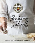 The King Arthur Baking School: Lessons and Recipes for Every Baker - Hardcover