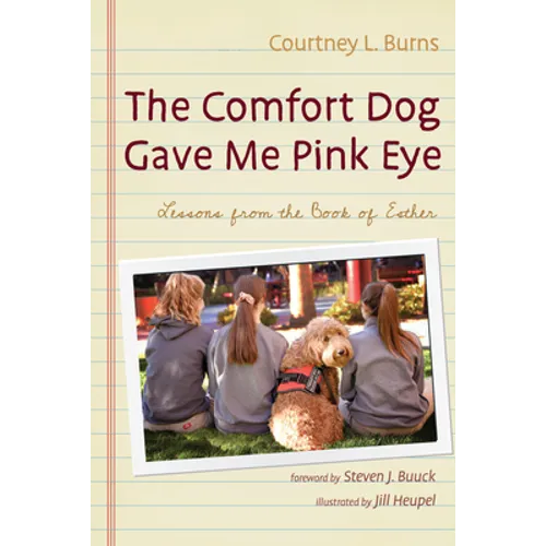 The Comfort Dog Gave Me Pink Eye - Paperback
