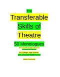 The Transferable Skills of Theatre 50 Monologues - Paperback
