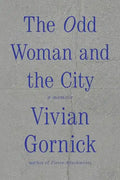 The Odd Woman and the City: A Memoir - Paperback
