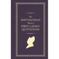 The Smithsonian Book of First Ladies' Quotations - Hardcover