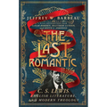 The Last Romantic: C. S. Lewis, English Literature, and Modern Theology - Paperback