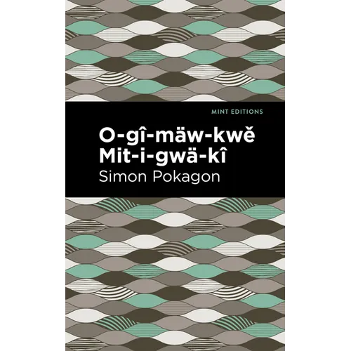 O-Gî-Mäw-Kwě Mit-I-Gwä-Kî - Hardcover