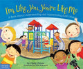 I'm Like You, You're Like Me: A Book about Understanding and Appreciating Each Other - Hardcover