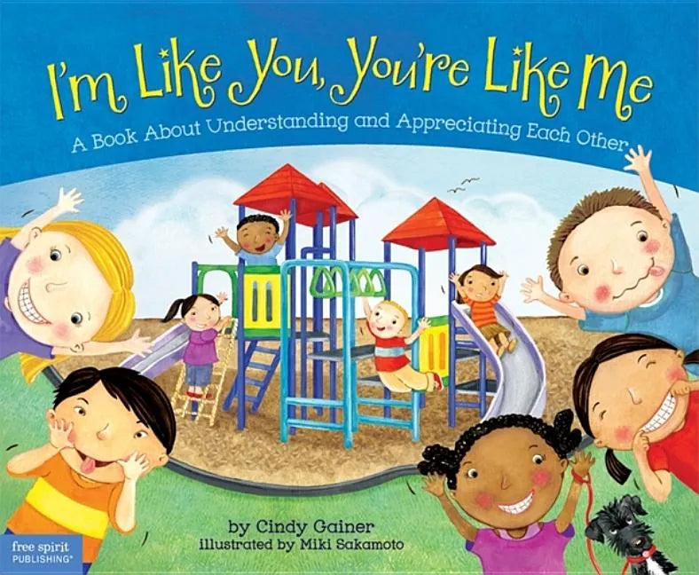 I'm Like You, You're Like Me: A Book about Understanding and Appreciating Each Other - Hardcover