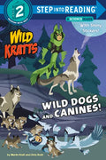 Wild Dogs and Canines! (Wild Kratts) - Paperback
