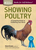 Showing Poultry: A Complete Guide to Exhibiting Your Birds. a Storey Basics(r) Title - Paperback