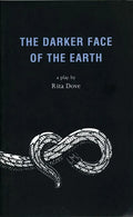 The Darker Face of the Earth - Paperback
