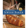 Secrets of a Jewish Baker: Recipes for 125 Breads from Around the World [A Baking Book] - Hardcover