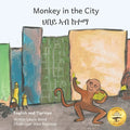 Monkey In the City: How to Outsmart an Umbrella Thief in Tigrinya and English - Paperback