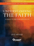 Understanding the Faith: A Survey of Christian Apologetics Volume 1 - Hardcover