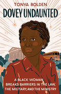 Dovey Undaunted: A Black Woman Breaks Barriers in the Law, the Military, and the Ministry - Hardcover