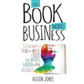 This Book Means Business: Clever ways to plan and write a book that works harder for your business - Paperback