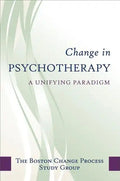 Change in Psychotherapy: A Unifying Paradigm - Hardcover