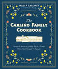 The Carlino Family Cookbook: Recipes & Stories of Growing Up in a Family Where Food Brought Us Together - Hardcover