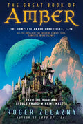 The Great Book of Amber: The Complete Amber Chronicles, 1-10 - Paperback