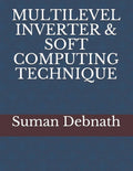 Multilevel Inverter & Soft Computing Technique - Paperback