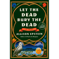 Let the Dead Bury the Dead - Paperback