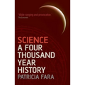 Science: A Four Thousand Year History - Paperback