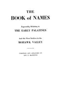 Book of Names: Especially Relating to the Early Palatines and the First Settlers in the Mohawk Valley - Paperback
