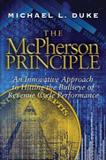 The McPherson Principle: An Innovative Approach to Hitting the Bullseye of Revenue Cycle Performance - Paperback