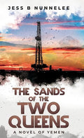 The Sands of the Two Queens: A Novel of Yemen - Hardcover