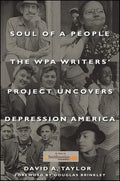 Soul of a People: The Wpa Writers' Project Uncovers Depression America - Paperback