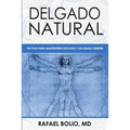 Delgado Natural: Un plan para mantenerte delgado y saludable siempre - Paperback