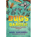 Bugs in Danger: Our Vanishing Bees, Butterflies, and Beetles - Hardcover