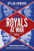 Royals at War: The Untold Story of Harry and Meghan's Shocking Split with the House of Windsor - Hardcover
