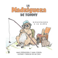 La Madriguera de Tommy: Bienvenidos a la Aldea - Paperback